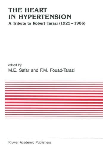The Heart in Hypertension A Tribute to Robert Tarazi (1925–1986)