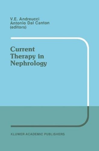 Current Therapy in Nephrology Proceedings of the 2nd International Meeting on Current Therapy in Nephrology Sorrento, Italy, May 22–25, 1988