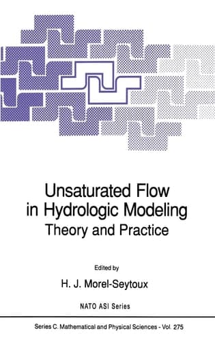 Unsaturated Flow in Hydrologic Modeling: Theory and Practice (NATO Science Series C
