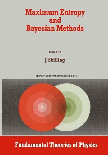 Maximum Entropy and Bayesian Methods Cambridge, England, 1988