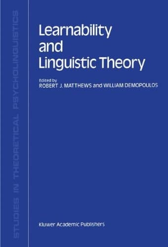 Learnability and Linguistic Theory (Studies in Theoretical Psycholinguistics, 9)