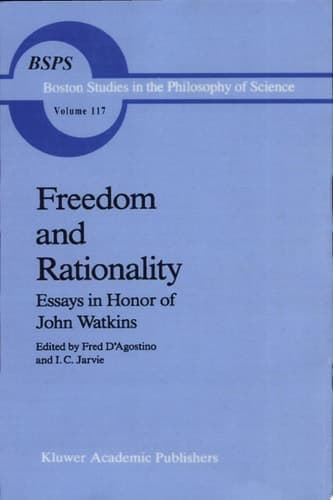 Freedom and Rationality Essays in Honor of John Watkins