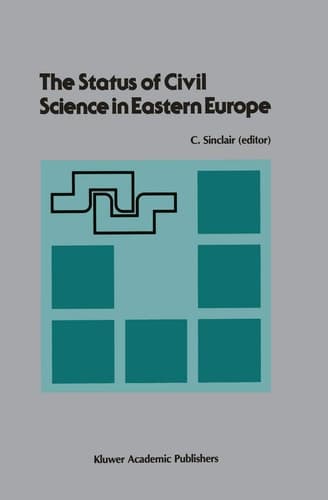 The Status of Civil Science in Eastern Europe: Proceedings of the Symposium on Science in Eastern Europe, NATO Headquarters, Brussels, Belgium, September 28–30, 1988 (Association)