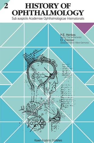 History of Ophthalmology Sub auspiciis Academiae Ophthalmologicae Internationalis