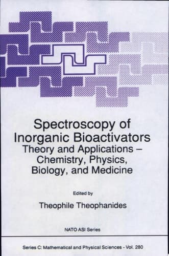 Spectroscopy of Inorganic Bioactivators Theory and Applications — Chemistry, Physics, Biology, and Medicine