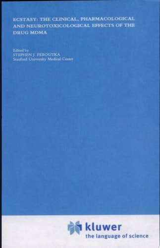 Ecstasy: The Clinical, Pharmacological and Neurotoxicological Effects of the Drug MDMA