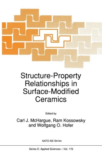 Structure-Property Relationships in Surface-Modified Ceramics (NATO Science Series E:, 170)