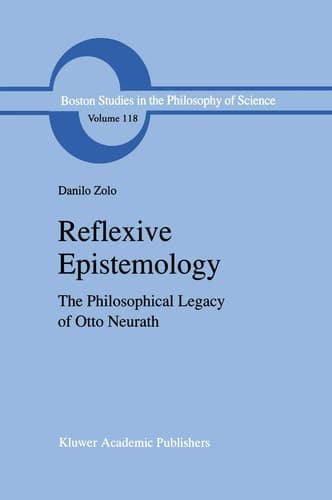 Reflexive Epistemology The Philosophical Legacy of Otto Neurath