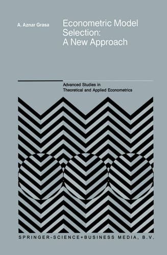 Econometric Model Selection A New Approach