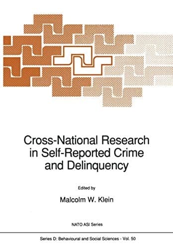 Cross-National Research in Self-Reported Crime and Delinquency (NATO Science Series D:, 50)