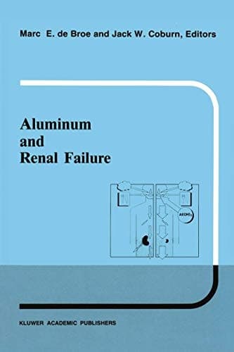 Aluminum and renal failure (Developments in Nephrology, 26)