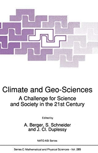 Climate and Geo-Sciences A Challenge for Science and Society in the 21st Century