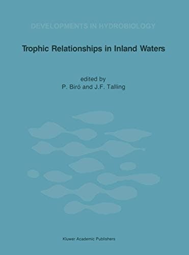 Trophic Relationships in Inland Waters Proceedings of an International Symposium held in Tihany (Hungary), 1–4 September 1987