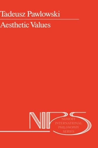 Aesthetic Values (Nijhoff International Philosophy Series, 31)