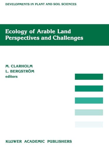 Ecology of Arable Land ― Perspectives and Challenges (Developments in Plant and Soil Sciences, 39)