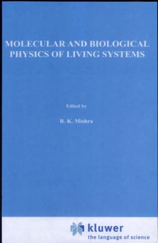 Molecular and Biological Physics of Living Systems