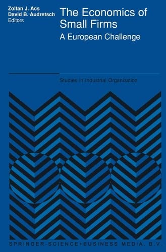 The Economics of Small Firms A European Challenge