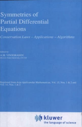 Symmetries of Partial Differential Equations Conservation Laws - Applications - Algorithms