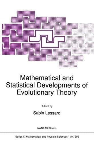 Mathematical and Statistical Developments of Evolutionary Theory (Nato Science Series C:, 299)