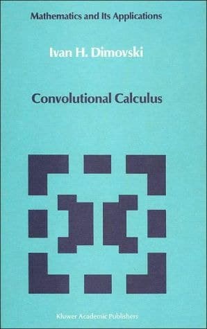Convolutional Calculus (Mathematics and its Applications)
