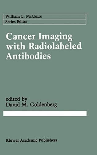 Cancer Imaging with Radiolabeled Antibodies (Cancer Treatment and Research, 51)