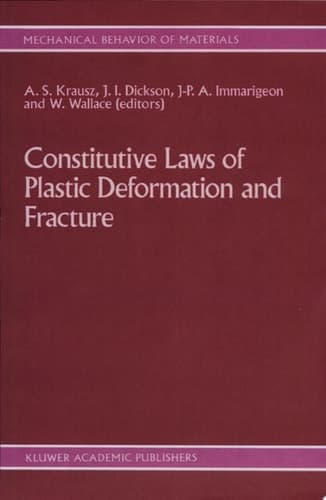 Constitutive Laws of Plastic Deformation and Fracture 19th Canadian Fracture Conference, Ottawa, Ontario, 29–31 May 1989