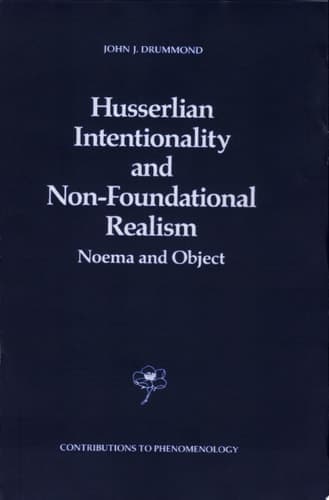 Husserlian Intentionality and Non-Foundational Realism Noema and Object