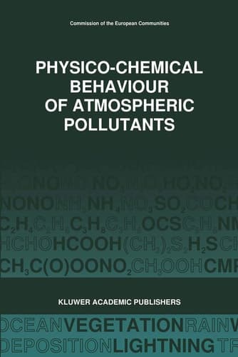 Physico-Chemical Behaviour of Atmospheric Pollutants (1989) Air Pollution Research Reports