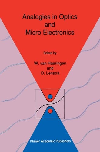 Analogies in Optics and Micro Electronics Selected Contributions on Recent Developments