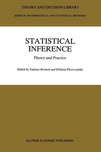 Statistical Inference: Theory and Practice (Theory and Decision Library B, 17)