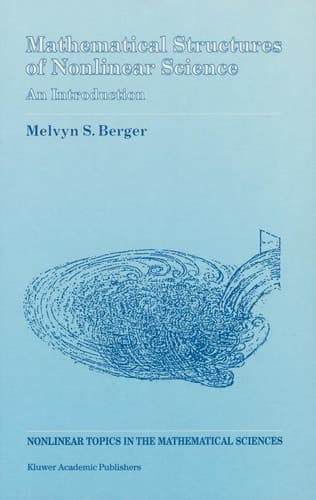 Mathematical Structures of Nonlinear Science: An Introduction (Nonlinear Topics in the Mathematical Sciences, 1)