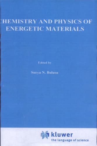 Chemistry and Physics of Energetic Materials