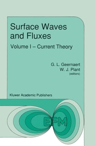 Surface Waves and Fluxes Volume I — Current Theory