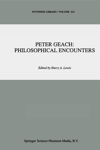 Peter Geach: Philosophical Encounters (Synthese Library, 213)