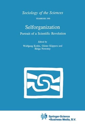 Selforganization Portrait of a Scientific Revolution