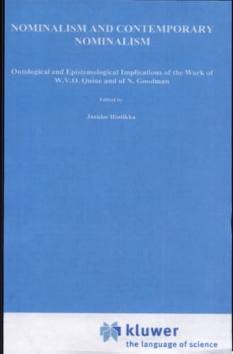 Nominalism and Contemporary Nominalism Ontological and Epistemological Implications of the work of W.V.O. Quine and of N. Goodman