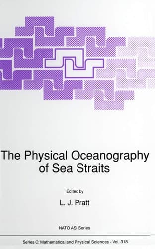 The Physical Oceanography of Sea Straits (Nato Science Series C:, 318)