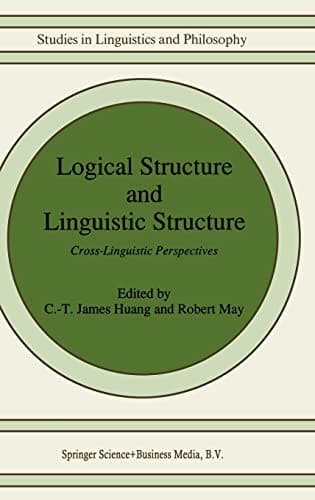 Logical Structure and Linguistic Structure Cross-Linguistic Perspectives