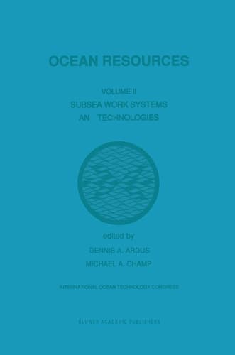 Ocean Resources (Volume II) Subsea Work Systems and Technologies