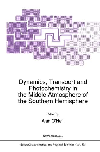 Dynamics, Transport and Photochemistry in the Middle Atmosphere of the Southern Hemisphere (Nato Science Series C:, 321)