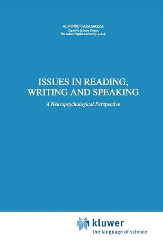 Issues in Reading, Writing, and Speaking A Neuropsychological Perspective