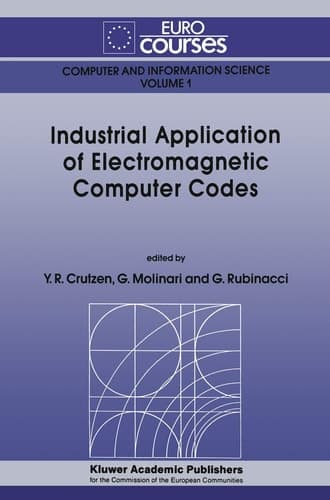 Industrial Application of Electromagnetic Computer Codes (Eurocourses: Computer and Information Science, 1)