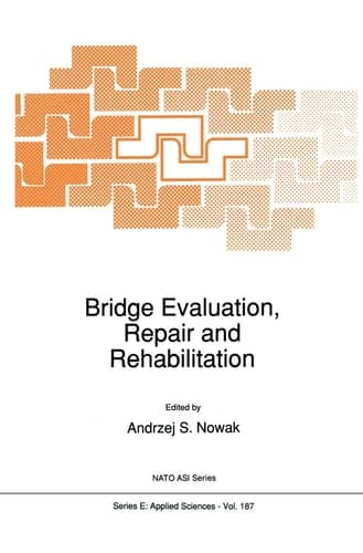 Bridge Evaluation, Repair and Rehabilitation (NATO Science Series E:, 187)
