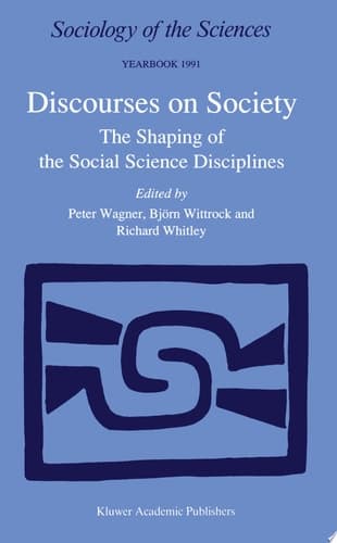 Discourses on Society The Shaping of the Social Science Disciplines