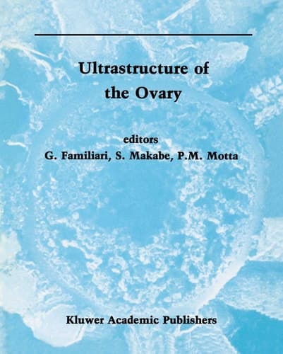 Ultrastructure of the Ovary (Electron Microscopy in Biology and Medicine, 9)