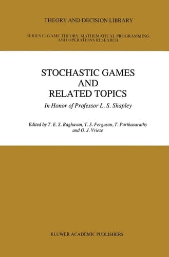 Stochastic Games And Related Topics In Honor of Professor L. S. Shapley