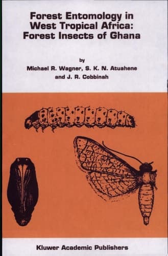 Forest entomology in West Tropical Africa: Forest insects of Ghana