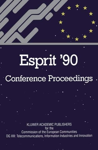 ESPRIT ’90 Proceedings of the Annual ESPRIT Conference Brussels, November 12–15, 1990
