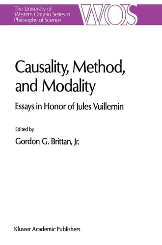 Causality, Method, and Modality Essays in Honor of Jules Vuillemin
