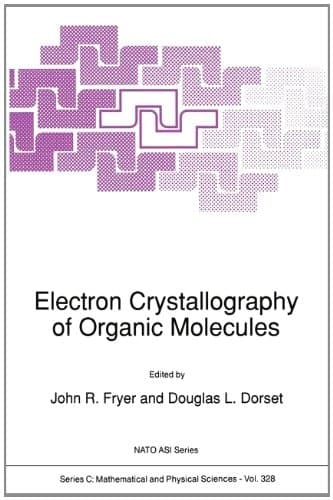 Electron Crystallography of Organic Molecules (NATO Science Series C: (closed))